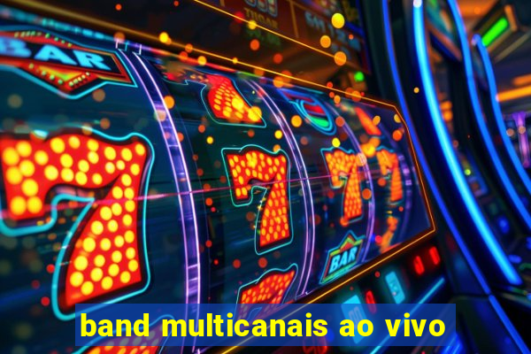 band multicanais ao vivo